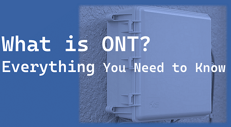 What is ONT?-Feature image